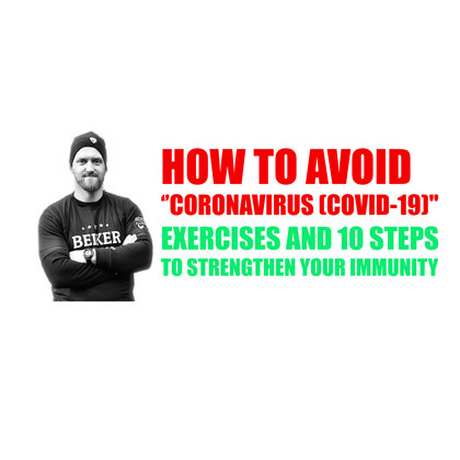 HOW TO AVOID CORONAVIRUS (COVID-19) '' EXERCISES AND 10 STEPS TO STRENGTHEN YOUR IMMUNITY